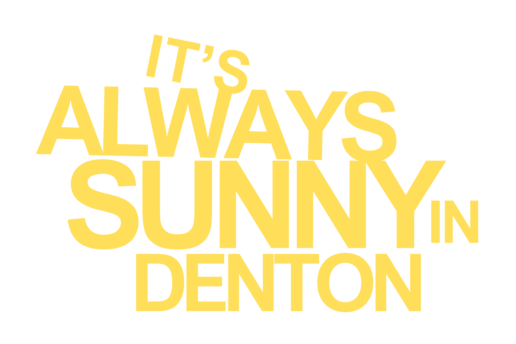 It's Always Sunny In Denton - Sunny Busby Campaign Graphic It's Always Sunny In Denton - Sunny Busby Campaign Graphic